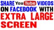 How to Share YouTube Videos on Facebook with Extra BIG Screen as Attractive Thumbnail | Simple English Tutorial |