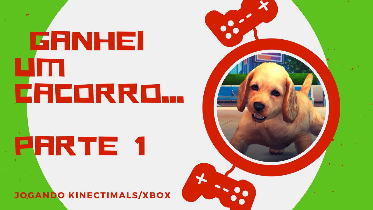 GANHEI UM CACHORRO...O JOGO MAIS FOFO PARTE 01 (KINECTIMALS/XBOX)