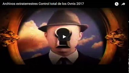 Control total de los ovnis 2017