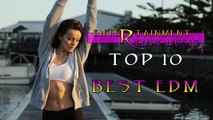 Remix Music [ Electro House - EDM Mix ] : Top 10 Best EDM 2017 - Best Electro Mix [ Entertainment - Nhạc Điện Tử Hay ]