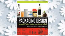 Download PDF Packaging Design: Successful Product Branding From Concept to Shelf FREE