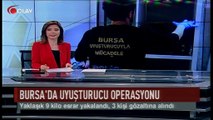 Bursa'da uyuşturucu operasyonu (Haber 26 08 2017)