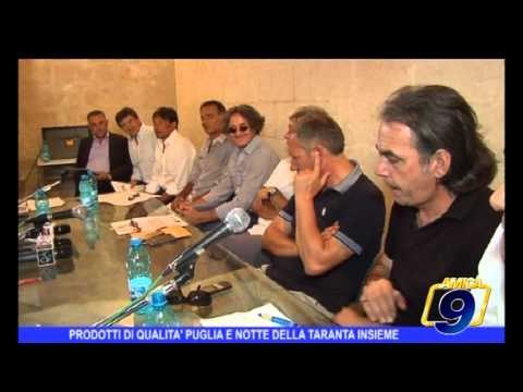 NOTTE DELLA TARANTA E PRODOTTI DI QUALITA' PUGLIA INSIEME