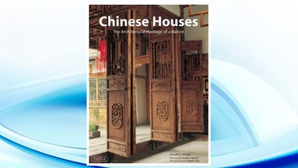 Download PDF Chinese Houses: The Architectural Heritage of a Nation FREE