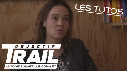 Objectif Trail: Antoine Bonnefille-Roualet - TUTO Nutrition