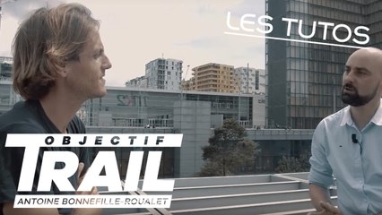 Objectif Trail: Antoine Bonnefille-Roualet - TUTO Prépa mentale