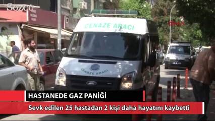 Gaz paniğinde başka hastaneye sevk edilen 2 kişi daha öldü