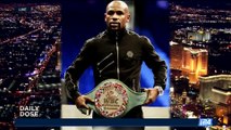 DAILY DOSE | Boxing showdown leads to big payout: $100M | Monday, August 28th 2017