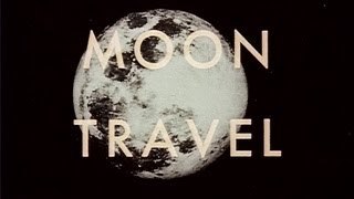 Moon Travel - 1960s Space Exploration Educational Documentary - WDTVLIVE42
