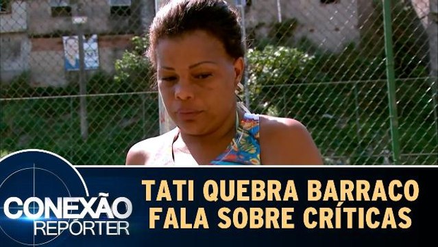Tati Quebra Barraco fala sobre críticas