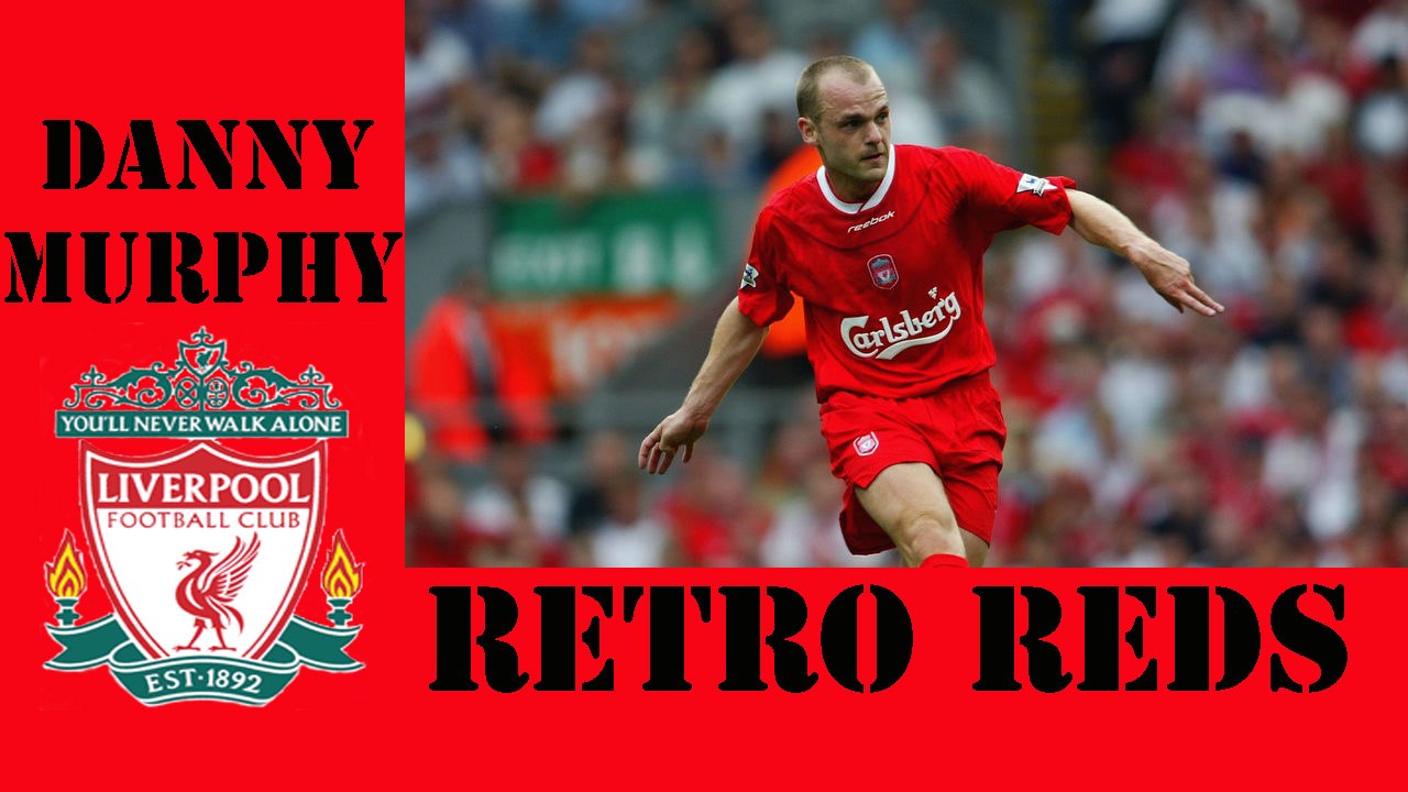 Retro Reds Danny Murphy