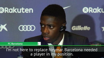 I'm not here to replace Neymar - Dembele