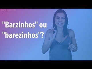 Pergunte para Cíntia Chagas #10 - "Barzinhos" ou "barezinhos"?