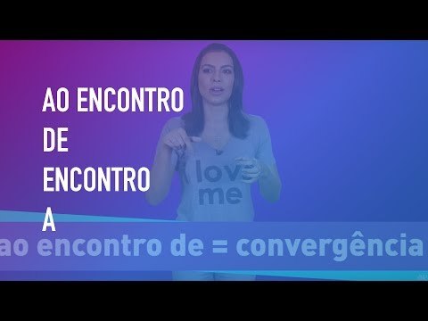 Pergunte para Cíntia Chagas #19 - Ao encontro DE / De encontro A