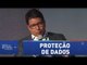 “É inadmissível o Brasil não ter marco regulatório de proteção de dados”, diz advogado