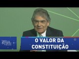 Ayres Britto reforça o valor da Constituição: “fortaleceu as instituições brasileiras”