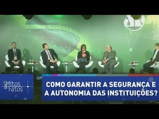 Painel 1: Como garantir a segurança e a autonomia das instituições?