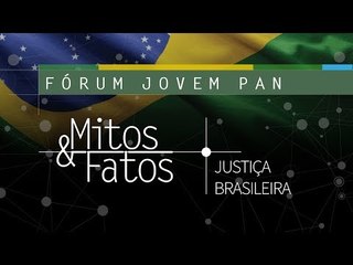 Tải video: AO VIVO: Fórum Jovem Pan Mitos & Fatos - Justiça Brasileira