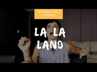 DEPOIS DO CINEMA: La La Land, Cantando Estações