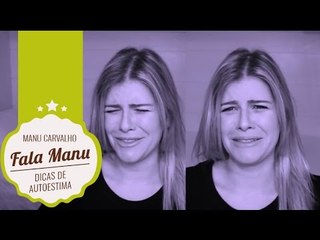 Fala Manu #1: tá #chatiada? dicas para aumentar sua autoestima