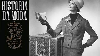 História da moda #01 : Louis Vuitton (com Prof. João Braga)