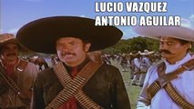 Lucio Vazquez Antonio Aguilar Pelicula Parte 2/2