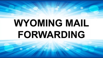 Wyoming Mail Forwarding Service