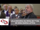 Lula discursa na missa de 7º dia de dona Marisa Letícia, em São Bernardo, no ABC Paulista