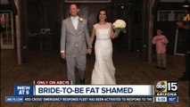 Bride-to-be fat shamed at Valley dress store