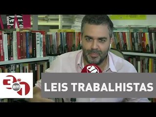 Andreazza: As leis trabalhistas no Brasil têm inspiração fascista
