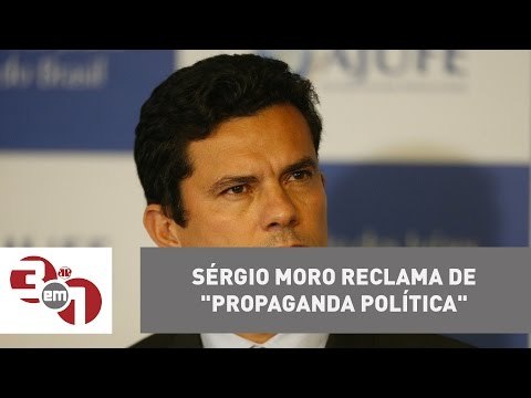 Juiz Sérgio Moro reclama de propaganda política de advogados de Lula