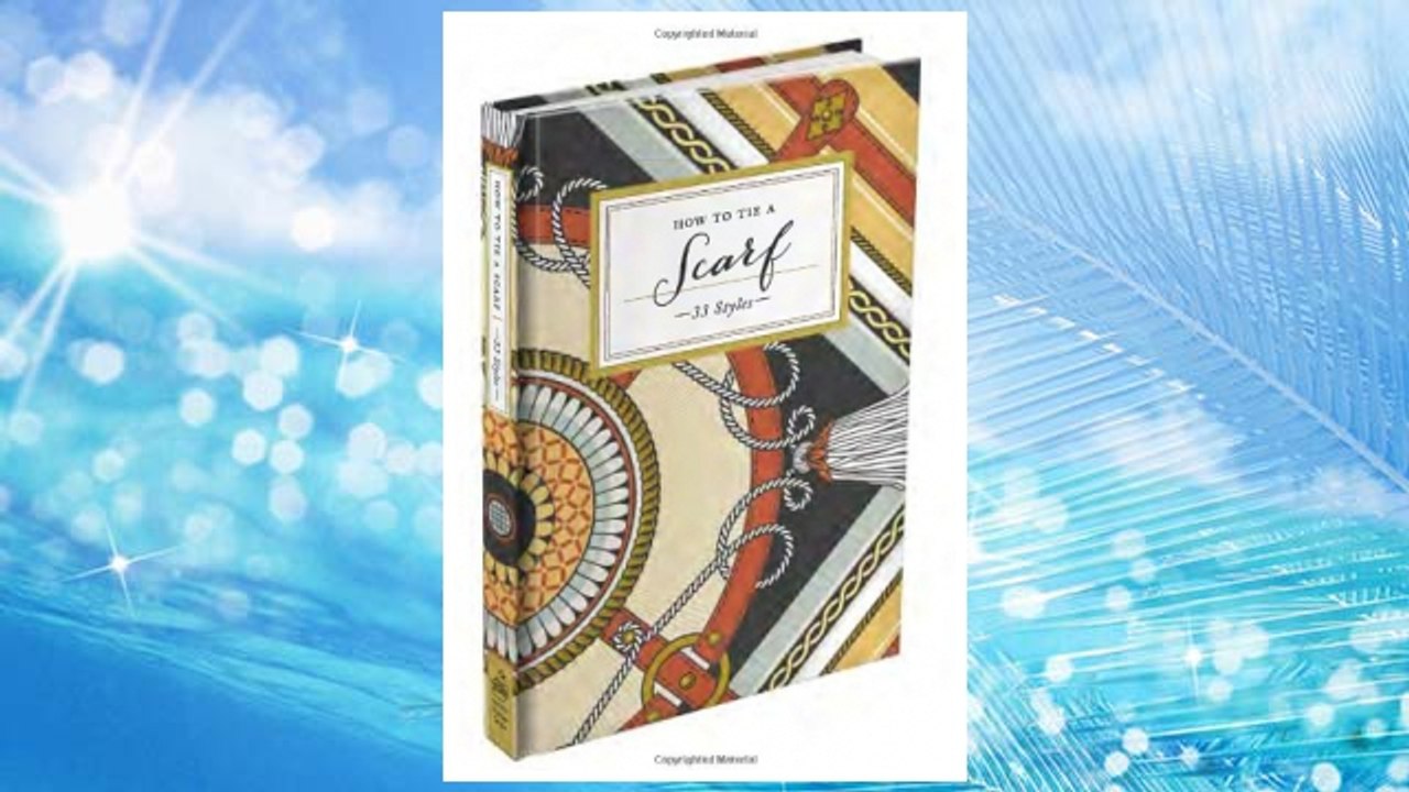 Download PDF How to Tie a Scarf: 33 Styles FREE