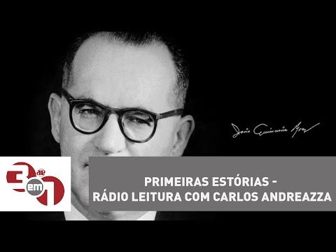Primeiras Estórias - Rádio Leitura com Carlos Andreazza