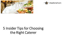 5 insider tips for choosing the right caterer