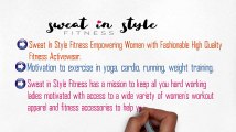 Information Video About Sweat in Style Fitness