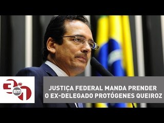 Justiça Federal manda prender o ex-delegado Protógenes Queiroz