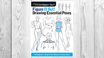 Download PDF Figure It Out! Drawing Essential Poses: The Beginner's Guide to the Natural-Looking Figure (Christopher Hart Figure It Out!) FREE