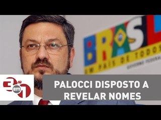 Antonio Palocci diz que está disposto a revelar "nomes e operações" que interessam à Lava Jato