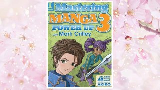 Download PDF Mastering Manga 3: Power Up with Mark Crilley FREE