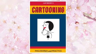 Download PDF Cartooning: Philosophy and Practice FREE