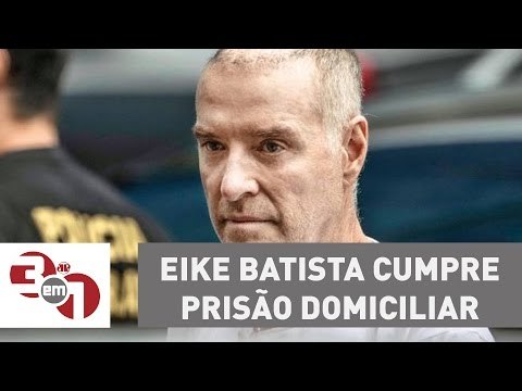Eike Batista cumpre prisão domiciliar em mansão no Rio de Janeiro