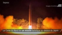 La Corée du Nord tire un missile balistique au-dessus du Japon