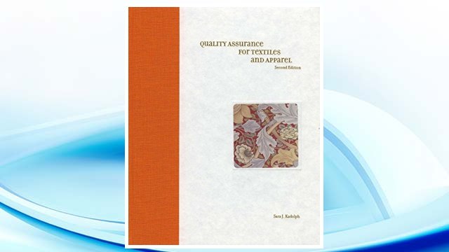 Download PDF Quality Assurance for Textiles and Apparel 2nd Edition FREE