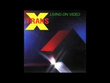 Trans-X - Living On Video (Re-Recorded)