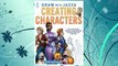 Download PDF Draw With Jazza - Creating Characters: Fun and Easy Guide to Drawing Cartoons and Comics FREE