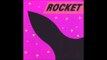 Rocket - It Keeps Me Coming Back