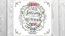 Download PDF Hand Lettering for Relaxation: An Inspirational Workbook for Creating Beautiful Lettered Art FREE