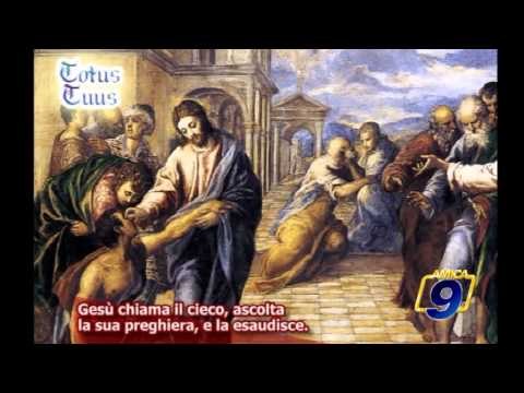 Totus Tuus | Gesù chiama il cieco, ascolta la sua preghiera e la esaudisce