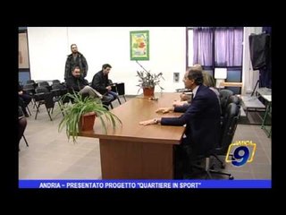 Download Video: Andria | Presentato progetto quartiere in sport