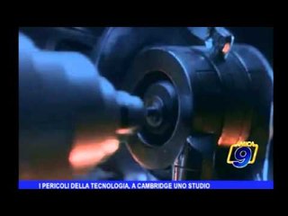 I pericoli della tecnologia, a Cambridge uno studio